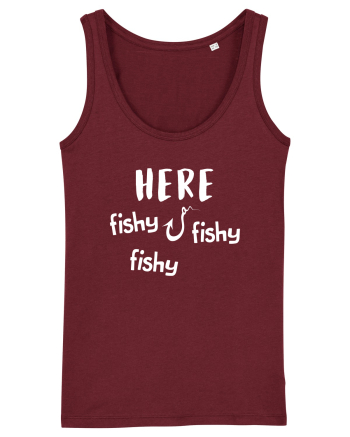 Here fishy fishy fishy Burgundy
