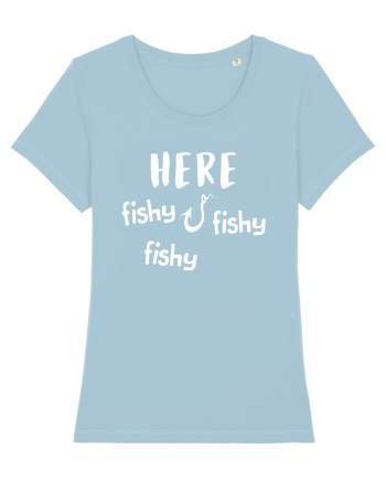 Here fishy fishy fishy Sky Blue