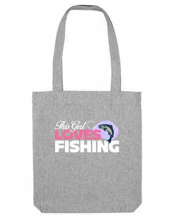 This girl loves fishing Heather Grey