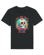 All You Need Is Love Valentine Skull Tricou mânecă scurtă Unisex Rocker