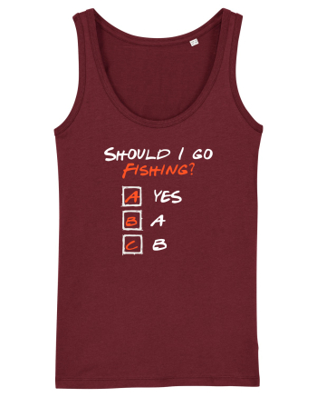 Should I go fishing? Burgundy
