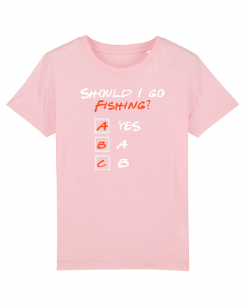 Should I go fishing? Cotton Pink