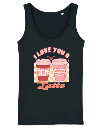 I Love You A Latte Black