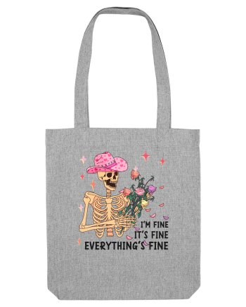 I'm Fine It's Fine Everything's Fine Heather Grey