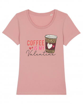 Coffee Is My Valentine Canyon Pink