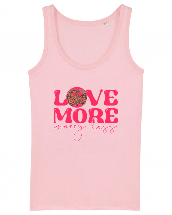 Love More Worry Less Cotton Pink