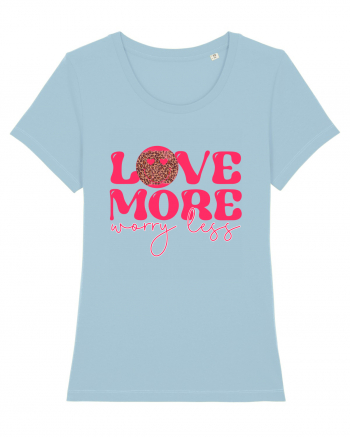 Love More Worry Less Sky Blue