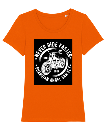Never ride faster than your  Guardian Angel can fly Bright Orange