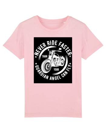 Never ride faster than your  Guardian Angel can fly Cotton Pink