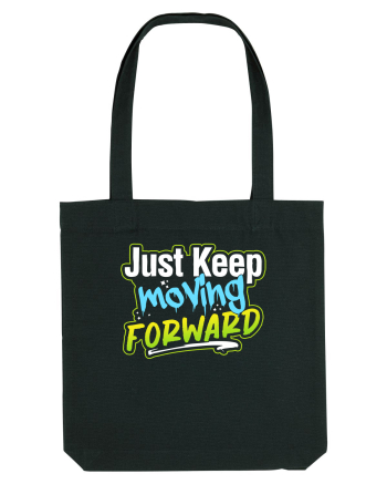 Just keep moving forward Black