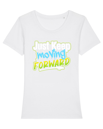 Just keep moving forward White