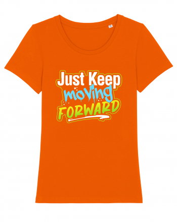 Just keep moving forward Bright Orange