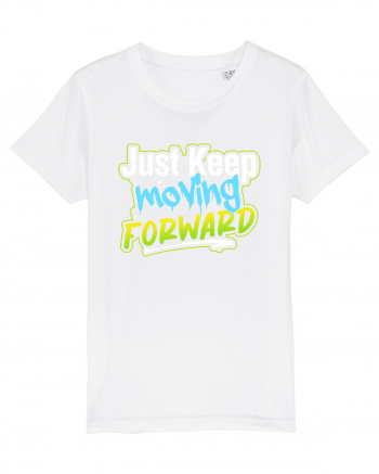 Just keep moving forward White
