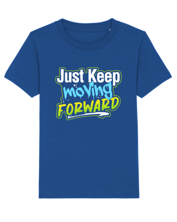 Just keep moving forward Majorelle Blue