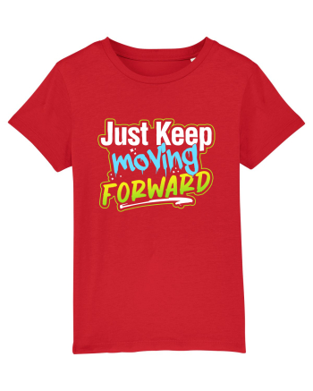 Just keep moving forward Red