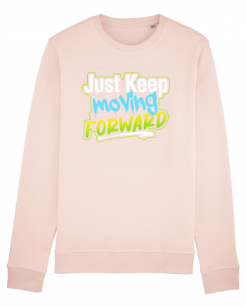 Just keep moving forward Candy Pink