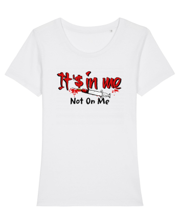 It's in me White