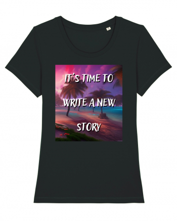 IT S TIME TO WRITE A NEW STORY Black