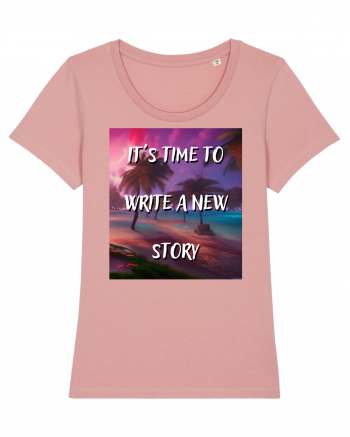 IT S TIME TO WRITE A NEW STORY Canyon Pink