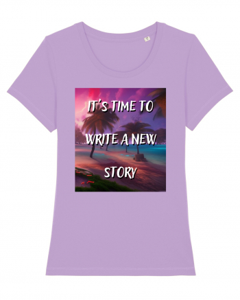 IT S TIME TO WRITE A NEW STORY Lavender Dawn