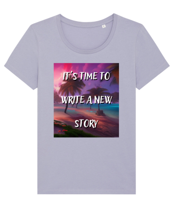 IT S TIME TO WRITE A NEW STORY Lavender
