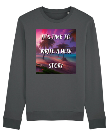 IT S TIME TO WRITE A NEW STORY Anthracite