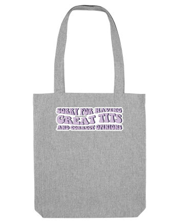 SORRY FOR HAVING GREAT TITS AND CORRECT OPNIONS Heather Grey