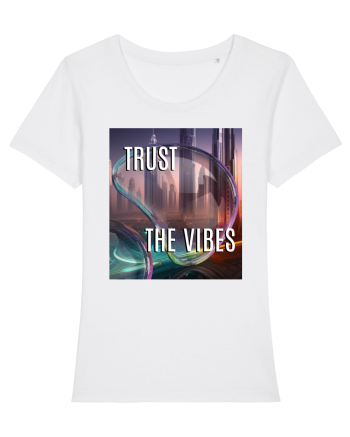 TRUST THE VIBES White