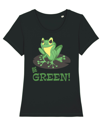 Be Green! Black