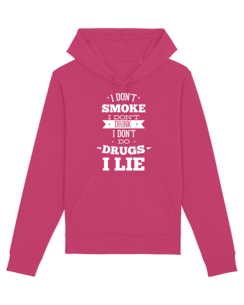 I Don't Smoke I Don't Drink I Don't Do Drugs I Lie Raspberry
