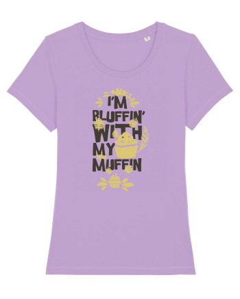 I'm Bluffin' With My Muffin Lavender Dawn