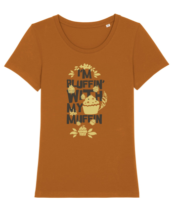 I'm Bluffin' With My Muffin Roasted Orange