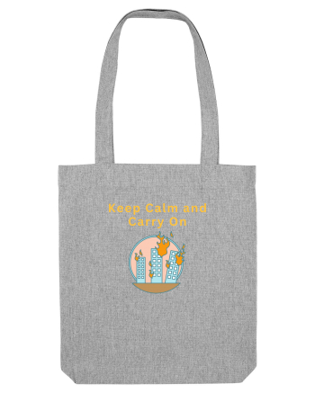 KEEP CALM AND CARRY ON Heather Grey
