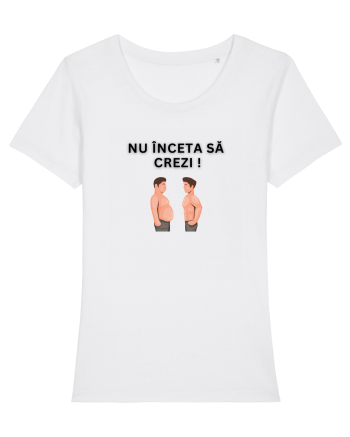 NU ÎNCETA SĂ CREZI White
