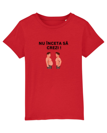 NU ÎNCETA SĂ CREZI Red