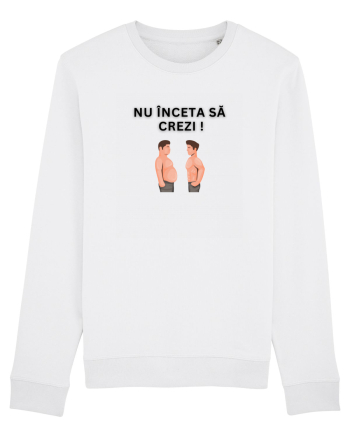 NU ÎNCETA SĂ CREZI White