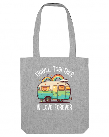 Travel together in love forever Heather Grey