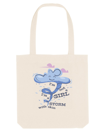 I'm Not A Girl I'm A Storm With Skin Natural
