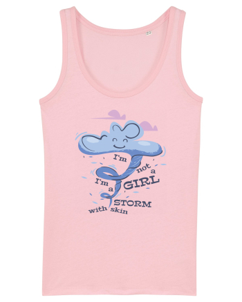 I'm Not A Girl I'm A Storm With Skin Cotton Pink