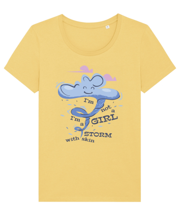 I'm Not A Girl I'm A Storm With Skin Jojoba