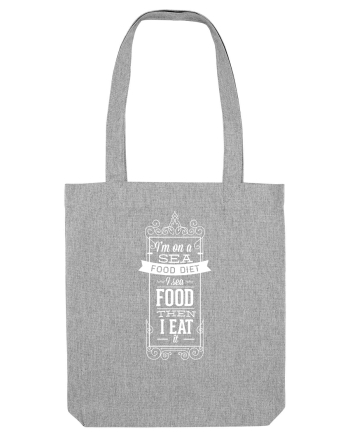 I'm On A Sea Food Diet Heather Grey