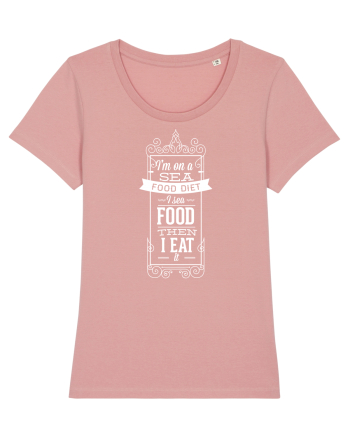 I'm On A Sea Food Diet Canyon Pink