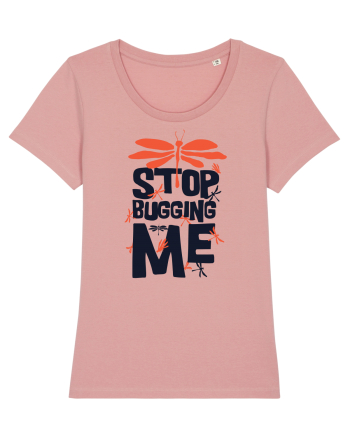 Stop Bugging Me Canyon Pink