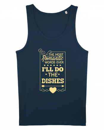 The Most Romantic Words Ever I'll Do The Dishes Navy