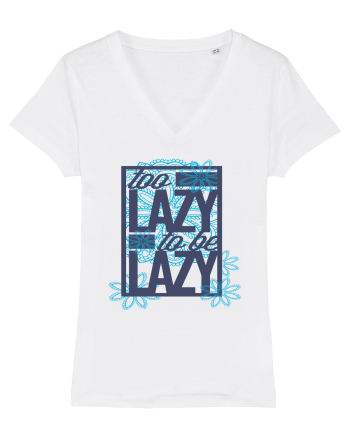 Too Lazy To Be Lazy White