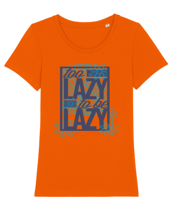 Too Lazy To Be Lazy Bright Orange