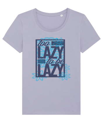 Too Lazy To Be Lazy Lavender