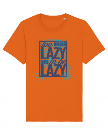 Too Lazy To Be Lazy Bright Orange