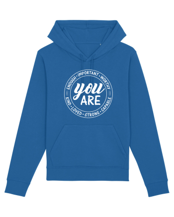 You are enough important worthy kind loved strong capable Royal Blue