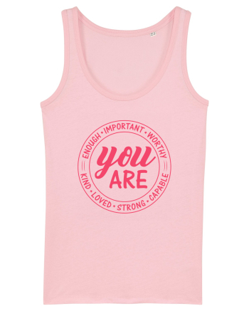 You are enough important worthy kind loved strong capable w Cotton Pink